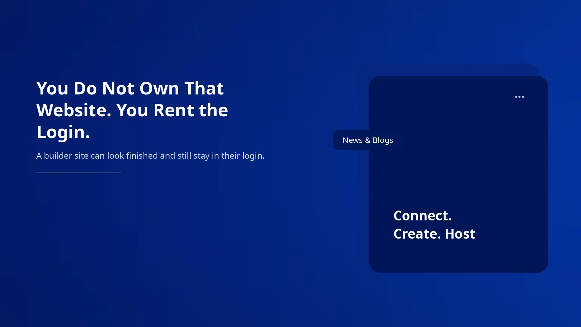 You Do Not Own That Website. You Rent the Login.